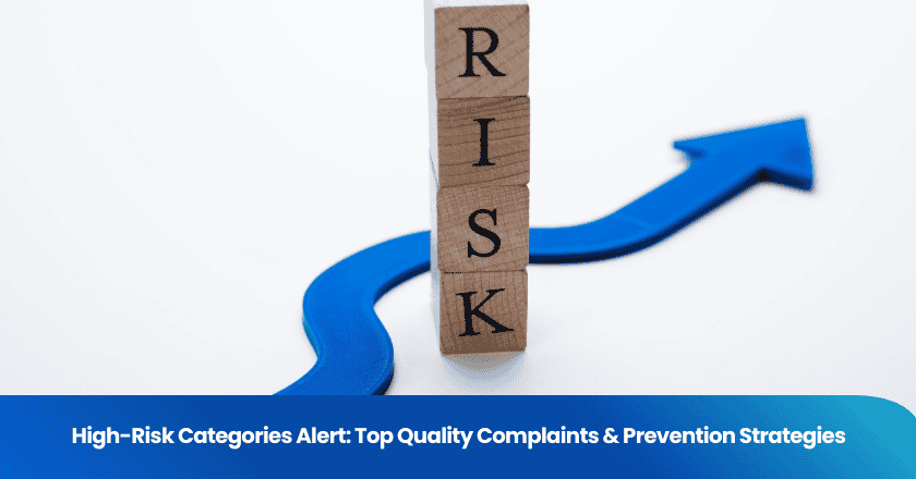 High-Risk Categories Alert: Top Quality Complaints & Prevention Strategies
